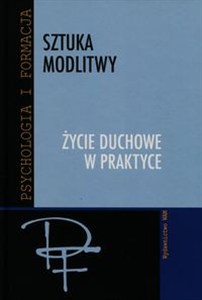 Picture of Sztuka modlitwy Życie duchowe w praktyce