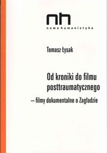 Obrazek Od kroniki do filmu postraumatycznego Filmy dokumentalne o Zagładzie