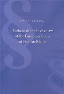 Obrazek Euthanasia in the case-law of the European Court..
