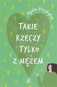 Obrazek Takie rzeczy tylko z mężem Wielkie Litery