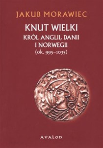 Obrazek Knut Wielki Król Anglii, Danii i Norwegii (ok.. 995-1035)