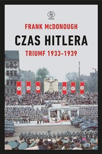 Picture of Czas Hitlera. Triumf 1933-1939