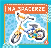 Zobacz : Na spacerz... - Wydawnictwo Skrzat