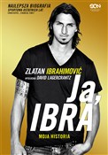 Polska książka : Ja, Ibra - Zlatan Ibrahimović, David Lagercrantz