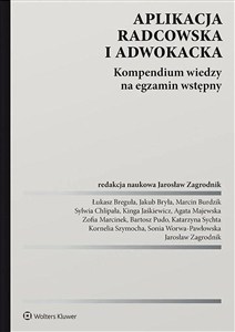Obrazek Aplikacja radcowska i adwokacka Kompendium wiedzy na egzamin wstępny