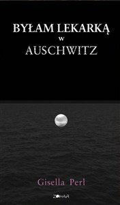 Obrazek Byłam lekarką w Auschwitz