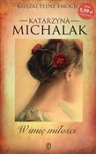 W imię mił... - Katarzyna Michalak -  Polish Bookstore 