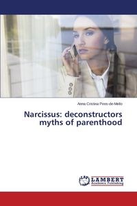 Obrazek Narcissus Deconstructors Myths of Parenthood