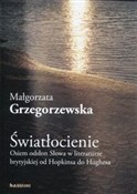 Zobacz : Światłocie... - Małgorzata Grzegorzewska