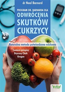 Obrazek Program doktora Neala Barnarda dla odwrócenia skutków cukrzycy