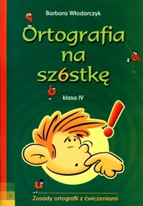 Obrazek Ortografia na szóstkę 4 Zasady ortografii z ćwiczeniami
