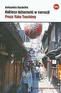 Obrazek Kobieca tożsamość w narracji Proza Yuko Tsushimy