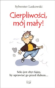 Obrazek Cierpliwości, mój mały!