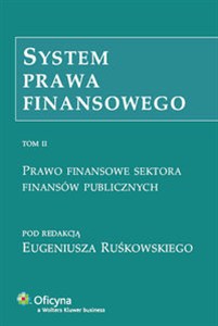 Obrazek System prawa finansowego Tom 2 Prawo finansowe sektora finansów publicznych