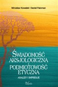 Zobacz : Świadomość... - Mirosław Kowalski, Daniel Falcman
