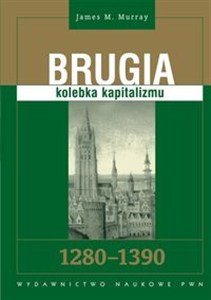Obrazek Brugia kolebka kapitalizmu 1280 - 1390