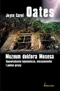 Obrazek Muzeum doktora Mosesa Opowiadania tajemnicze niesamowite i pełne grozy