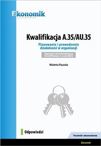Obrazek Kwalifikacja A.35/AU.35 Planowanie i prowadzenie działalności w organizacji Egzamin potwierdzający
