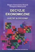 Zobacz : Decyzje ek... - Bogna Gawrońska-Nowak, Grzegorz Walerysiak