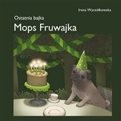 Zobacz : Mops Fruwa... - Irena Wyczółkowska