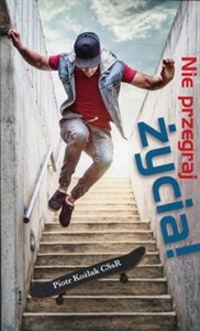 Picture of Nie przegraj życia!