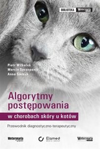 Obrazek Algorytmy postępowania w chorobach skóry u kotów Przewodnik diagnostyczno-terapeutyczny