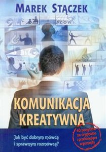 Obrazek Komunikacja kreatywna Jak być dobrym mówcą i sprawnym rozmówcą?