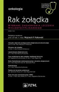 Obrazek Rak żołądka W gabinecie lekarza specjalisty Wybrane zagadnienia leczenia wielodyscyplinarnego