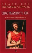Czego prag... - Francisco Fernandez-Carvajal - Ksiegarnia w UK