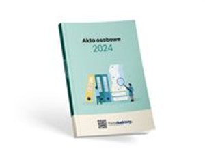 Obrazek Akta osobowe 2024 prowadzenie, przechowywanie, zmiany