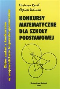Obrazek Konkursy matematyczne dla szkoły podstawowej Zbiór zadań z konkursów w województwie kujawsko-pomorskim
