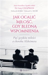 Obrazek Jak ocalić miłość gdy bledną wspomnienia