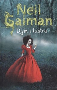 Obrazek Dym i lustra Opowiadania i złudzenia