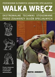 Picture of Walka wręcz Ekstremalne techniki stosowane przez żołnierzy służb specjalnych