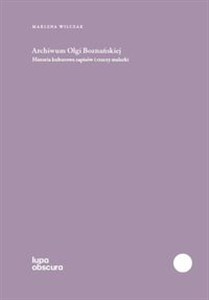 Obrazek Archiwum Olgi Boznańskiej Historia kulturowa zapisów i rzeczy malarki