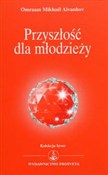 Polska książka : Przyszłość... - Omraam Mikhael Aivanhov