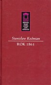 Polska książka : Rok 1863 - Stanisław Koźmian
