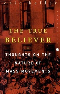 Obrazek The True Believer Thoughts on the Nature of Mass Movements