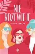 Zobacz : Nie rdzewi... - Gocha Pawlak