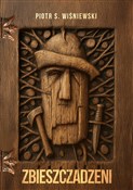 Zbieszczad... - Piotr S. Wiśniewski -  Polish Bookstore 
