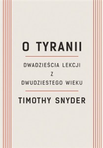 Obrazek O tyranii Dwadzieścia lekcji z dwudziestego wieku
