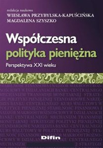 Obrazek Współczesna polityka pieniężna Perspektywa XXI wieku