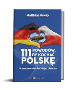 Obrazek 111 powodów by kochać Polskę Wyznania niemieckiego pisarza