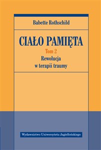 Obrazek Ciało pamięta Tom 2 Rewolucja w terapii traumy