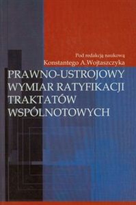 Picture of Prawno-ustrojowy wymiar ratyfikacji traktatów wspólnotowych