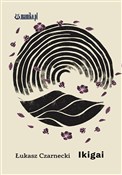 Polska książka : Ikigai - Łukasz Czarnecki