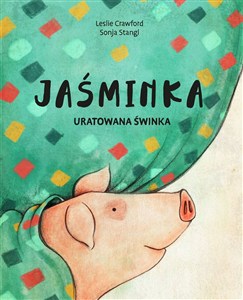 Obrazek Jaśminka uratowana świnka