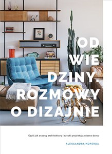 Obrazek Odwiedziny Rozmowy o dizajnie Czyli jak znawcy architektury i sztuki projektują własne domy