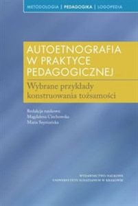 Obrazek Autoetnografia w praktyce pedagogicznej Wybrane przykłady konstruowania tożsamości