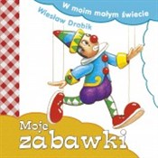 Zobacz : Moje zabaw... - Wiesław Drabik
